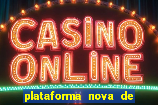 plataforma nova de jogos de aposta